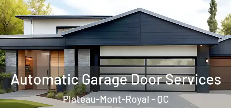  Automatic Garage Door Services Plateau-Mont-Royal - QC