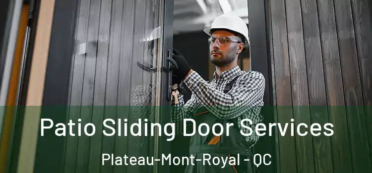  Patio Sliding Door Services Plateau-Mont-Royal - QC