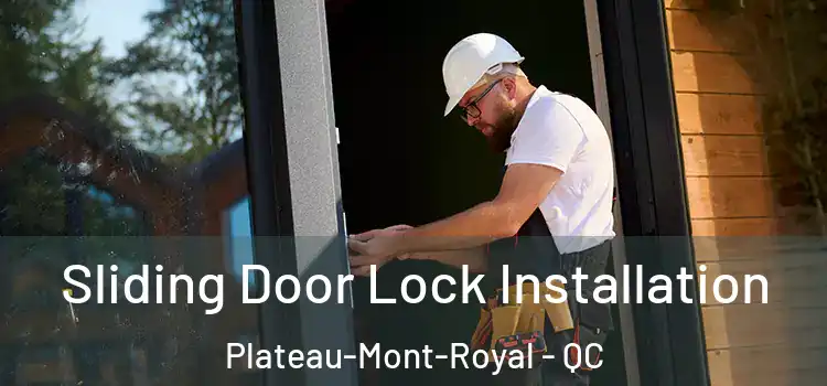  Sliding Door Lock Installation Plateau-Mont-Royal - QC